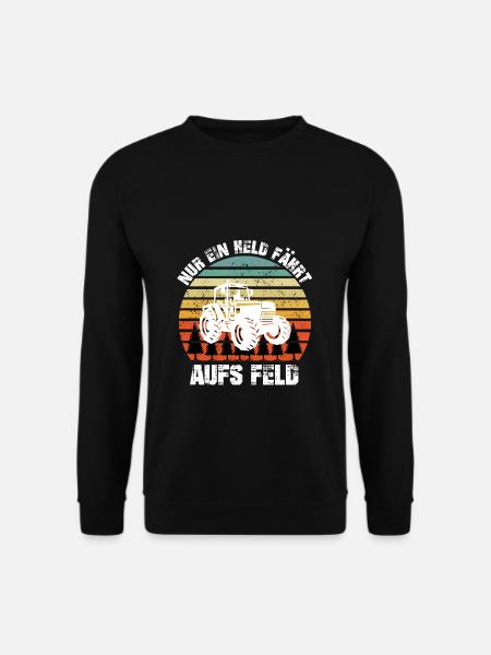 Traktor Bauer Held Fährt Aufs Feld Landwirt Shirt - Unisex Pullover - Schwarz