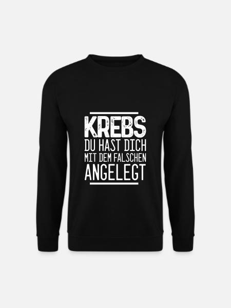 Krebs Du hast dich mit dem falschen angelegt - Unisex Pullover - Schwarz