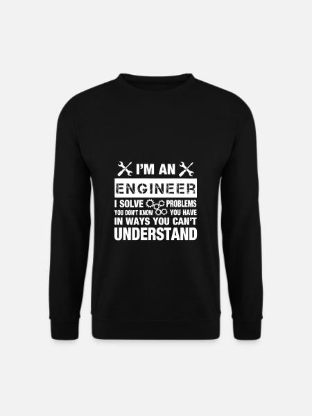 I am an engineer - gift idea for engineer - Unisex Sweatshirt - black