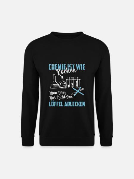 Chemie Ist Wie Kochen - Cooles Chemiker Labor - Unisex Pullover - Schwarz