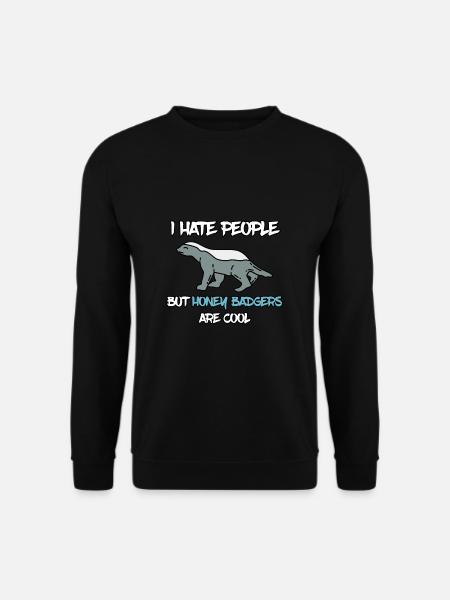 I Hate People Honey Badger honey badger - Unisex Sweatshirt - black