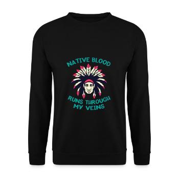 Native Blood Through Veins Indiana Ureinwohner - Unisex Pullover - Schwarz - Vorne - Alina (178cm) & Michal (187cm)