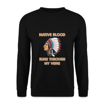 Native Blood Through Veins Indiana Ureinwohner - Unisex Pullover - Schwarz - Vorne - Alina (178cm) & Michal (187cm)