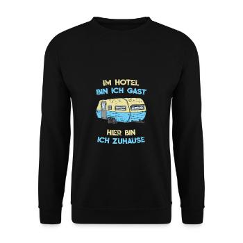 Im Hotel Bin Ich Gast Camping Wohnwagen - Unisex Pullover - Schwarz - Vorne - Alina (178cm) & Michal (187cm)