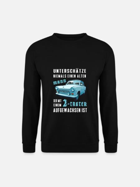 DDR Auto Spruch - Zweitakt Trabi Geschenk - Unisex Pullover - Schwarz