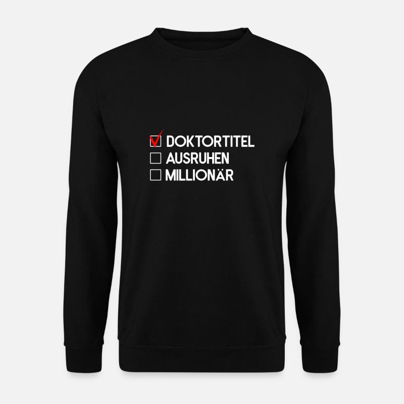 Geschenk zum Doktortitel - Unisex Pullover - Schwarz