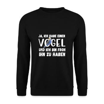 Ich habe einen Vogel Wellensittich Lustig Spruch - Unisex Pullover - Schwarz - Vorne - Alina (178cm) & Michal (187cm)