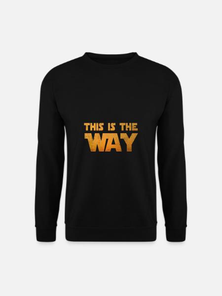 This is the way - Retro Saying - Unisex Sweatshirt - black