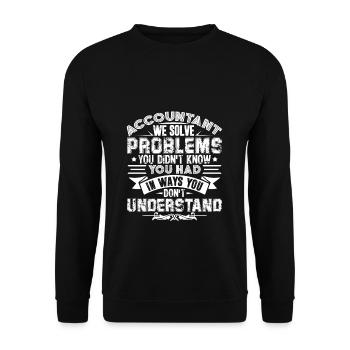 Accountant Accountants Solves Problems - Unisex Sweatshirt - black - Front - Alina (178cm) & Michal (187cm)