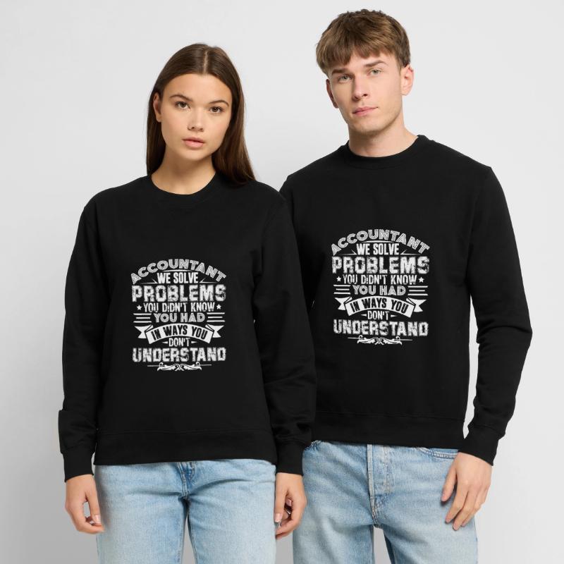 Accountant Accountants Solves Problems Unisex Sweatshirt