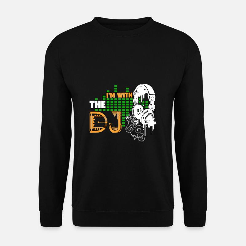 DJ Ich bin mit dem DJ - Unisex Pullover - Schwarz