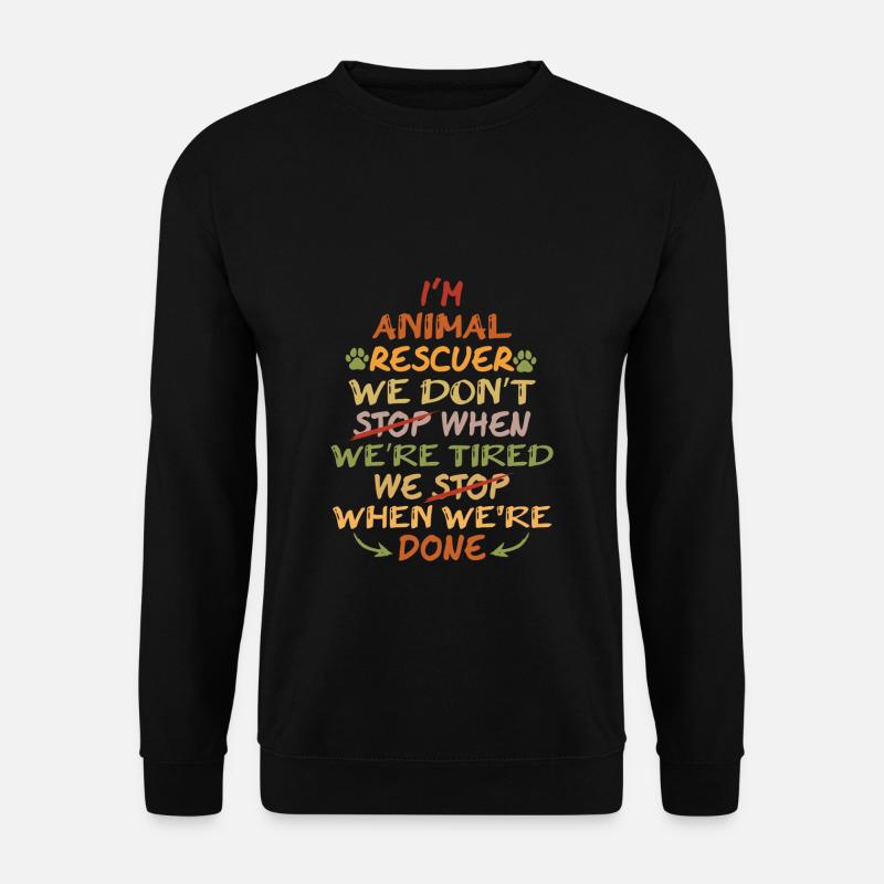 Ich bin Tierschützer Tierschutz Zitat - Unisex Pullover - Schwarz