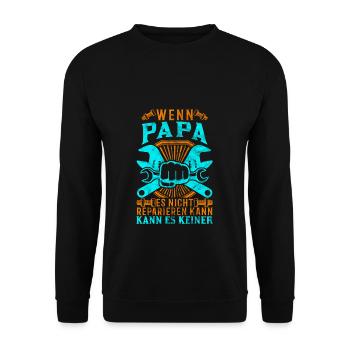 Wenn Papa es nicht reparieren kann kann es keiner - Unisex Pullover - Schwarz - Vorne - Alina (178cm) & Michal (187cm)