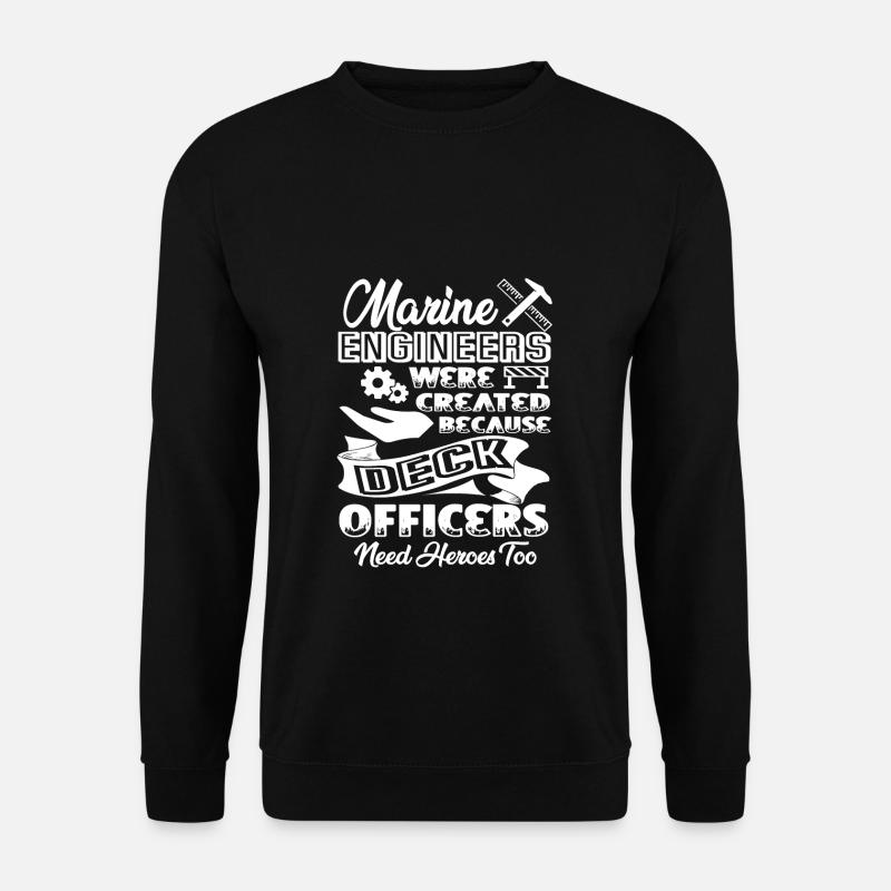 Marine Engineer Marine Engineer Heroes - Unisex Sweatshirt - black