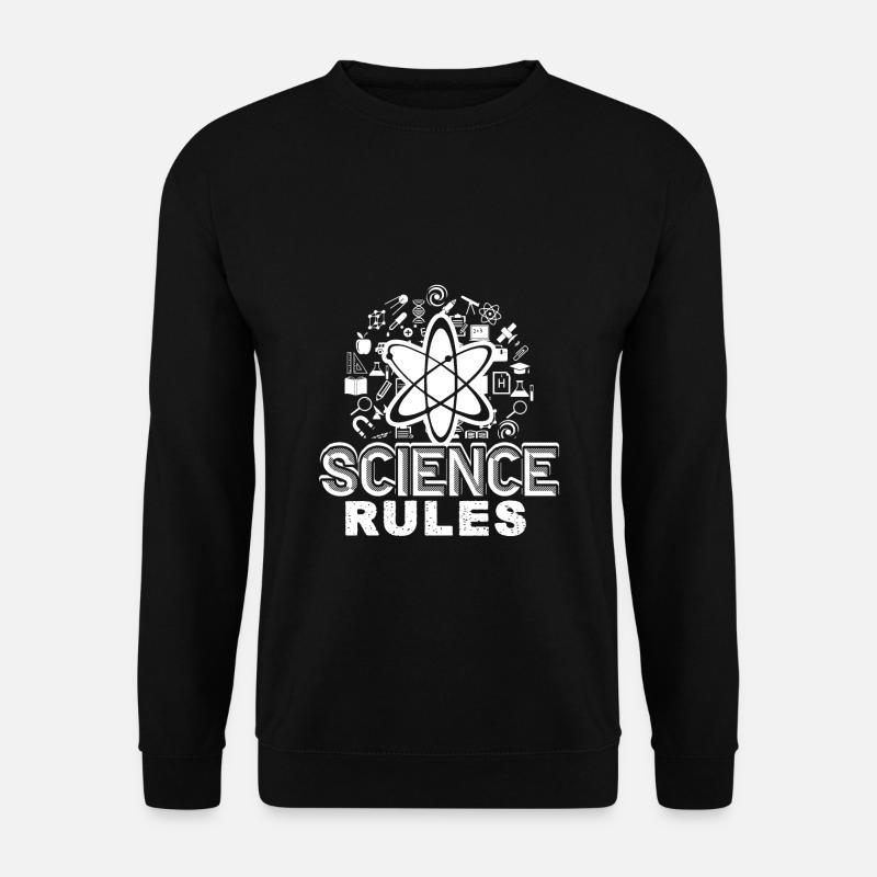 Scientist Science Rules - Unisex Sweatshirt - black