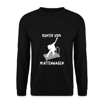 Runter vom Mattenwagen Geschenk Spruch Trainer - Unisex Pullover - Schwarz - Vorne - Alina (178cm) & Michal (187cm)