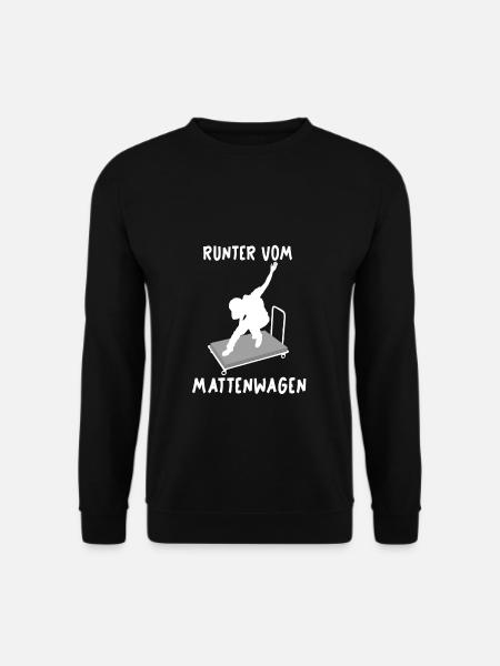 Runter vom Mattenwagen Geschenk Spruch Trainer - Unisex Pullover - Schwarz