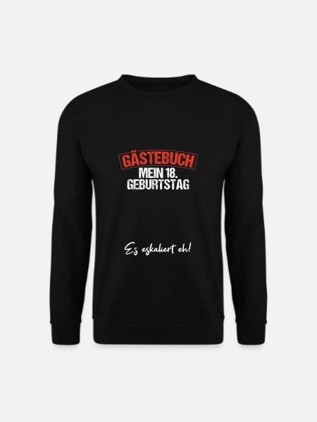 Es Eskaliert Eh - 18. Geburtstag GÄSTEBUCH Geschen - Unisex Pullover - Schwarz