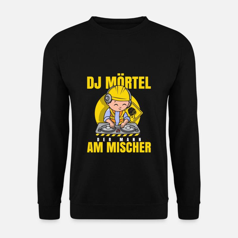 Maurer Bauarbeiter Geschenk DJ Mörtel Baustellen - Unisex Pullover - Schwarz