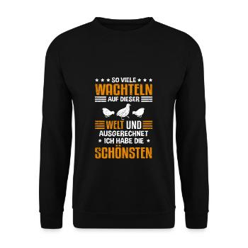 So viele Wachteln - Ich habe die schönsten Wachtel - Unisex Pullover - Schwarz - Vorne - Alina (178cm) & Michal (187cm)