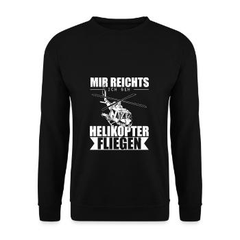 Hubschrauber Mir reichts ich geh Helikopter fliege - Unisex Pullover - Schwarz - Vorne - Alina (178cm) & Michal (187cm)