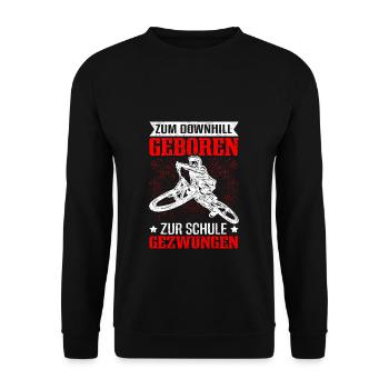MTB Spruch - Zum Downhill Geboren zur Schule gezwu - Unisex Pullover - Schwarz - Vorne - Alina (178cm) & Michal (187cm)