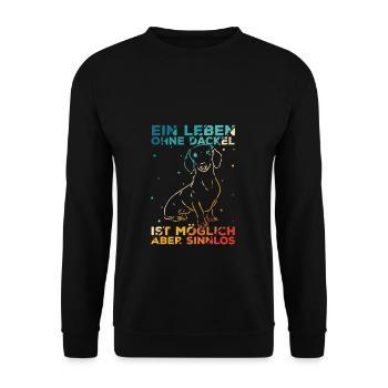Dackel Dackelhund Ein leben ohne Dackel ist sinnlo - Unisex Pullover - Schwarz - Vorne - Alina (178cm) & Michal (187cm)
