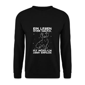 Dackel Dackelhund leben ohne Dackel ist möglich ab - Unisex Pullover - Schwarz - Vorne - Alina (178cm) & Michal (187cm)