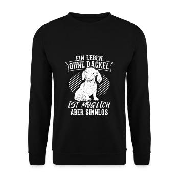 Dackel Dackelhund leben ohne Dackel ist möglich ab - Unisex Pullover - Schwarz - Vorne - Alina (178cm) & Michal (187cm)
