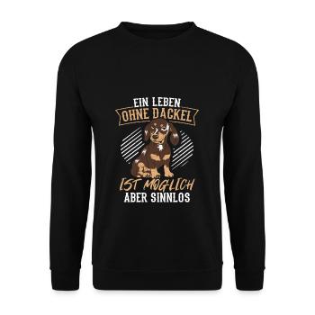 Dackel Dackelhund Ein leben ohne Dackel ist sinnlo - Unisex Pullover - Schwarz - Vorne - Alina (178cm) & Michal (187cm)