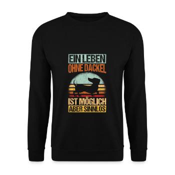 Dackel Dackelhund leben ohne Dackel ist möglich ab - Unisex Pullover - Schwarz - Vorne - Alina (178cm) & Michal (187cm)