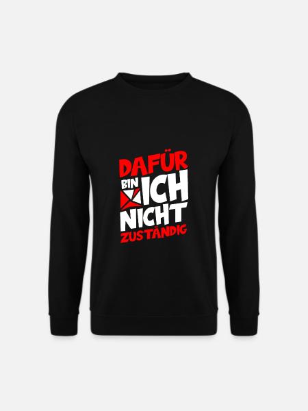 Beamter - Dafür Bin Ich Nicht Zuständig Verbeamtun - Unisex Pullover - Schwarz