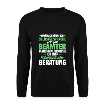 Beamter Beamtin Natürlich führe Ich Selbstgespräch - Unisex Pullover - Schwarz - Vorne - Alina (178cm) & Michal (187cm)