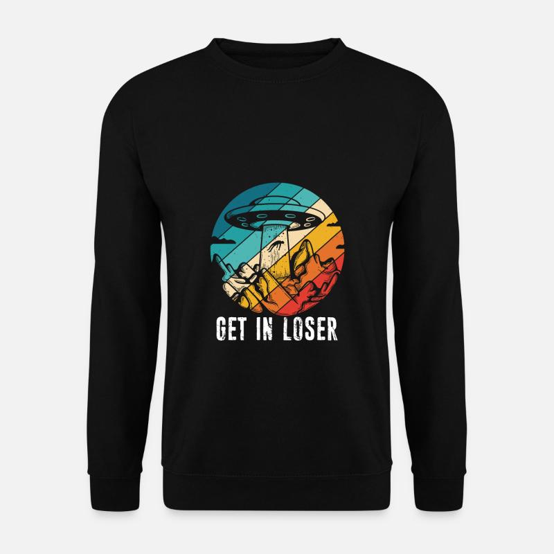 Get in Loser - Unisex Pullover - Schwarz