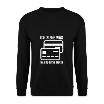 Ich Ziehe Was Was Du Nicht Ziehst Kredit Karte - Unisex Pullover - Schwarz - Vorne - Alina (178cm) & Michal (187cm)
