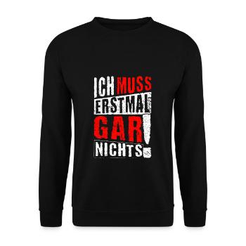 ICH MUSS ERSTMAL GAR NICHTS Geschenkidee - Unisex Pullover - Schwarz - Vorne - Alina (178cm) & Michal (187cm)