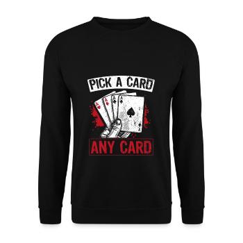 Kartenmagie Magier - Pick A Card Any Card Spruch - Unisex Pullover - Schwarz - Vorne - Alina (178cm) & Michal (187cm)