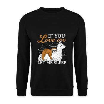 Süße Faultier schlafende Lama If you love me let m - Unisex Pullover - Schwarz - Vorne - Alina (178cm) & Michal (187cm)