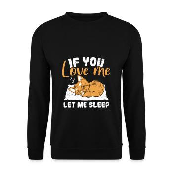 Süße Katz schlafende Katen If you love me let me s - Unisex Pullover - Schwarz - Vorne - Alina (178cm) & Michal (187cm)
