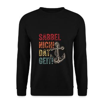 Sabbel Nich Dat Geit Geschenk Norddeutsch Ostsee N - Unisex Pullover - Schwarz - Vorne - Alina (178cm) & Michal (187cm)