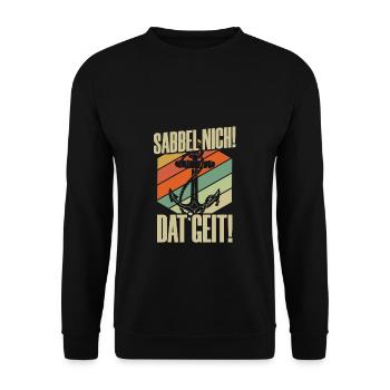 Sabbel Nich Dat Geit Geschenk Norddeutsch Ostsee N - Unisex Pullover - Schwarz - Vorne - Alina (178cm) & Michal (187cm)