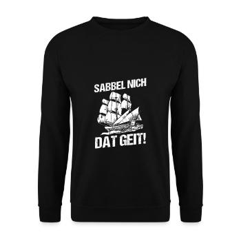 Sabbel Nich Dat Geit Geschenk Norddeutsch Nordsee - Unisex Pullover - Schwarz - Vorne - Alina (178cm) & Michal (187cm)