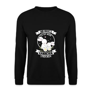 Mir reichts ich geh zu meinen Kaninchen Hasen Gesc - Unisex Pullover - Schwarz - Vorne - Alina (178cm) & Michal (187cm)