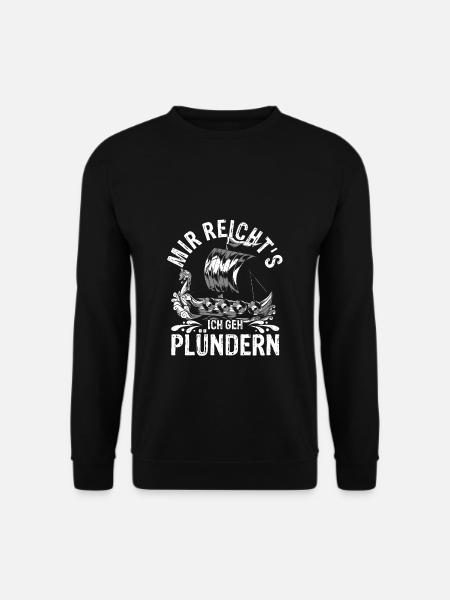 Nordische Wikinger Mir Reichts Ich Geh Plündern - Unisex Pullover - Schwarz