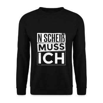 n scheiß muss ich coole Sprüche für Arbeit & Schul - Unisex Pullover - Schwarz - Vorne - Alina (178cm) & Michal (187cm)