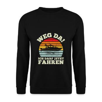 Weg Da! Ich darf jetzt Fahren Bootsführerschein Be - Unisex Pullover - Schwarz - Vorne - Alina (178cm) & Michal (187cm)