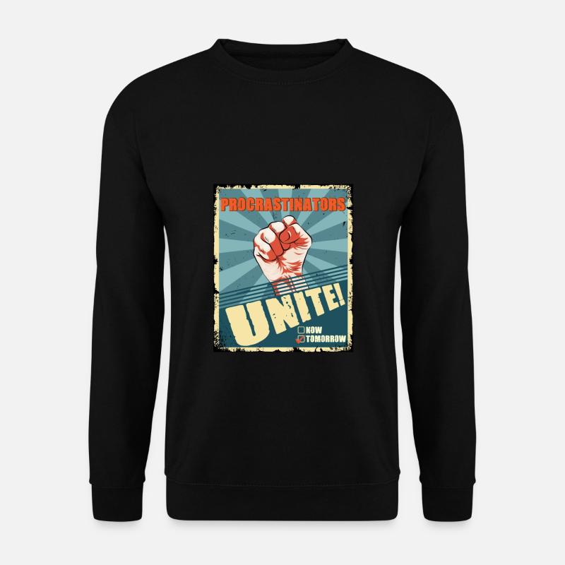 Procrastinators Unite Tomorrow Prokrastination - Unisex Pullover - Schwarz