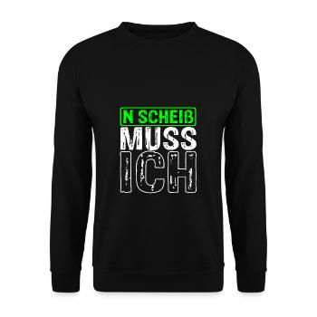 n scheiß muss ich coole Sprüche für Arbeit & Schul - Unisex Pullover - Schwarz - Vorne - Alina (178cm) & Michal (187cm)