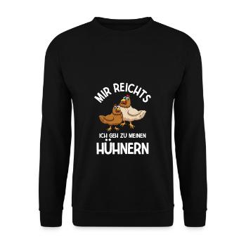 Mir reichts ich geh zu meinen Hühner Bauernhof Huh - Unisex Pullover - Schwarz - Vorne - Alina (178cm) & Michal (187cm)