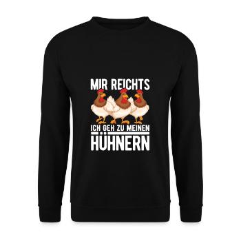 Mir reichts ich geh zu meinen Hühner Bauernhof Huh - Unisex Pullover - Schwarz - Vorne - Alina (178cm) & Michal (187cm)